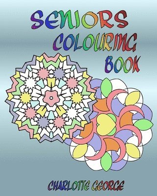 Charlotte George - Seniors Colouring Book, Häftad. Tillgänglighet: Lägg i varukorg