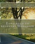 Long Road to Recovery Workbook