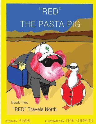 Pearl - Red The Pasta Pig Travels North: Red Travels North, Book Two, Häftad. Tillgänglighet: Lägg i varukorg