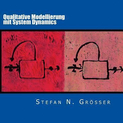 Stefan N. Grösser - Qualitative Modellierung mit System Dynamics, Häftad. Tillgänglighet: Lägg i varukorg