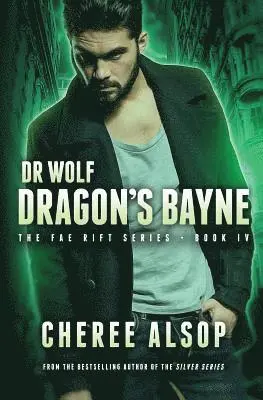 Cheree Alsop - Dr. Wolf, the Fae Rift Series Book 4- Dragon's Bayne, Häftad. Tillgänglighet: Lägg i varukorg