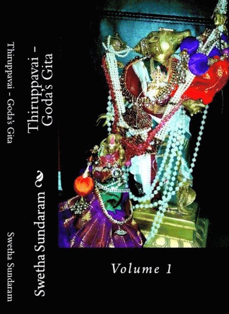 Swetha Sundaram - Thiruppavai - Goda's Gita: Volume 1, Häftad. Tillgänglighet: Lägg i varukorg