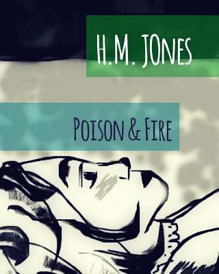 H. M. Jones - Poison & Fire, Häftad