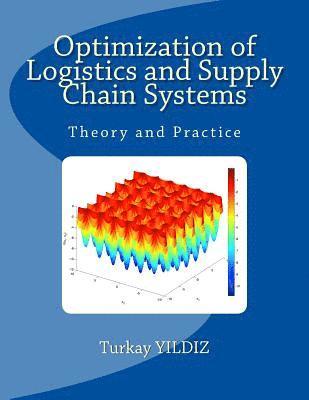 Turkay Yildiz - Optimization of Logistics and Supply Chain Systems: Theory and Practice, Häftad. Tillgänglighet: Lägg i varukorg
