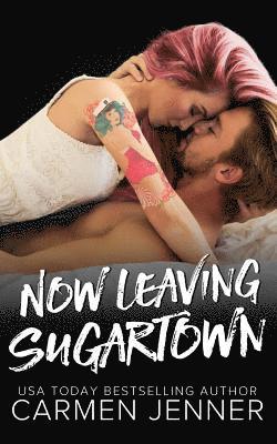 Carmen Jenner - Now Leaving Sugartown, Häftad