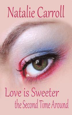 Natalie Carroll - Love is Sweeter the Second Time Around, Häftad. Tillgänglighet: Lägg i varukorg