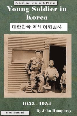 John Humphrey - Young Soldier in Korea, Häftad