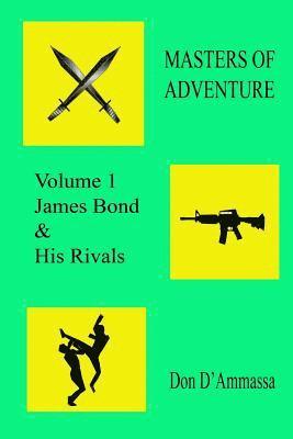 Masters of Adventure: Volume One: James Bond & His Rivals