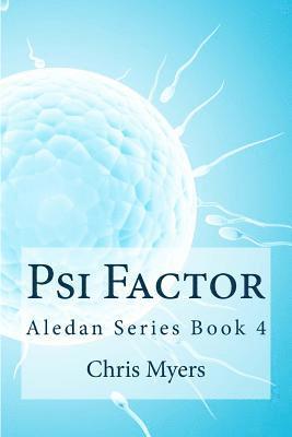 Chris Myers - Psi Factor: Aledan Series Book 4, Häftad