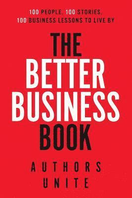 Tyler Wagner, Authors Unite - The Better Business Book: 100 People, 100 Stories, 100 Business Lessons To Live By, Häftad. Tillgänglighet: Lägg i varukorg