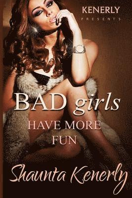 Shaunta Kenerly - Bad Girls Have More Fun, Häftad