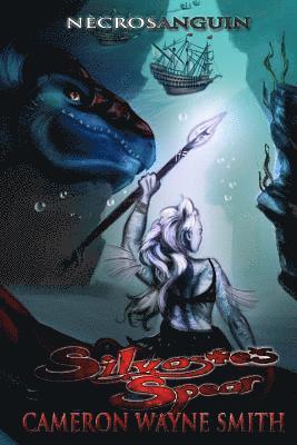 Cameron Wayne Smith - Silvaste's Spear, Häftad