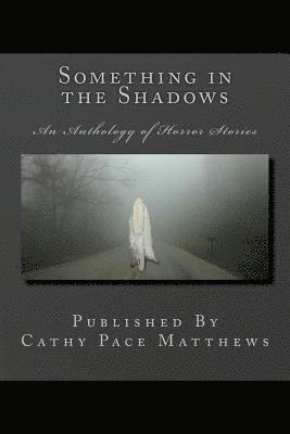 D. K. Mason, Amber C. Carlyle - Something in the Shadows: An Anthology of Horror Stories, Häftad. Tillgänglighet: Lägg i varukorg