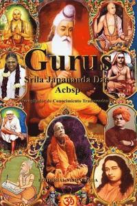Gurus: Sabios, Gurs Y Acharyas de la India