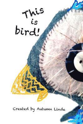 Autumn Linde - This is Bird!, Häftad. Tillgänglighet: Lägg i varukorg