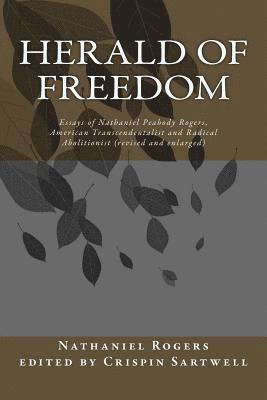 Nathaniel Peabody Rogers, Crispin Sartwell - Herald of Freedom: Essays of Nathaniel Peabody Rogers, American Transcendentalist and Radical Abolitionist (3rd ed), Häftad. Tillgänglighet: Lägg i varukorg