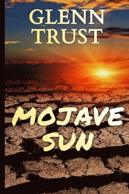 Glenn Trust - Mojave Sun, Häftad. Tillgänglighet: Lägg i varukorg