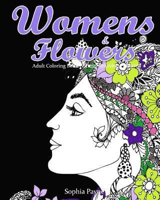 V. Art, Sophia Payne - Womens & Flowers: Adult Coloring Book Stress Relieving Patterns, Häftad. Tillgänglighet: Lägg i varukorg