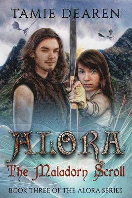 Tamie Dearen - Alora: The Maladorn Scroll, Häftad