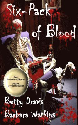 Barbara Watkins, Betty Dravis - Six-Pack of Blood, Häftad. Tillgänglighet: Lägg i varukorg