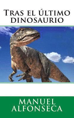 Manuel Alfonseca - Tras el último dinosaurio, Häftad. Tillgänglighet: Lägg i varukorg