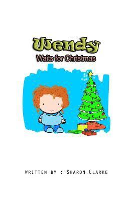 Sharon Clarke - Wendy Waits for Christmas, Häftad
