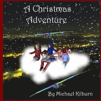 Michael K. Kilburn - A Christmas Adventure Story, Häftad. Tillgänglighet: Lägg i varukorg
