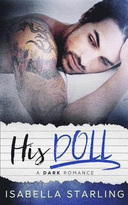 Isabella Starling - His Doll: A Dark Bad Boy Romance, Häftad. Tillgänglighet: Lägg i varukorg