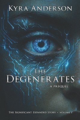 Kyra Anderson - Degenerates, Häftad. Tillgänglighet: Lägg i varukorg