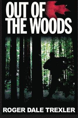 Roger Dale Trexler - Out of the Woods, Häftad. Tillgänglighet: Lägg i varukorg
