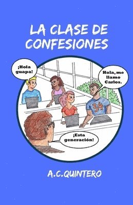 A. C. Quintero - La clase de confesiones: Carlos hace el peor error de su vida, Häftad. Tillgänglighet: Lägg i varukorg