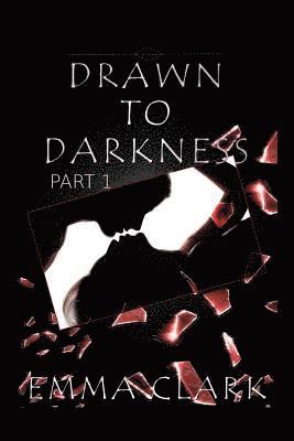 Emma Clark - Drawn to Darkness, Häftad. Tillgänglighet: Lägg i varukorg
