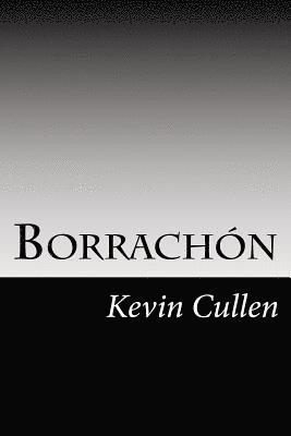 Kevin Cullen - Borrachon: A Prequel To Rio Bravo, Häftad. Tillgänglighet: Lägg i varukorg