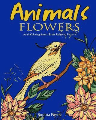 V. Art, Sophia Payne - Animals Flowers: Adult Coloring Book Stress Relieving Patterns, Häftad. Tillgänglighet: Lägg i varukorg