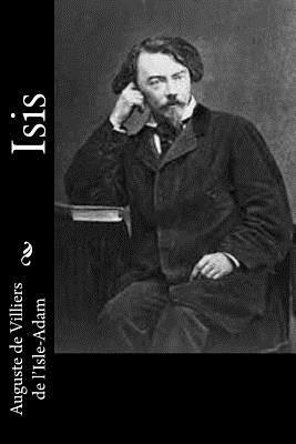 Auguste De Villiers De L'Isle-Adam - Isis, Häftad. Tillgänglighet: Lägg i varukorg