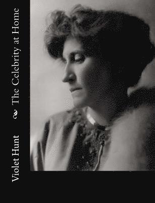 Violet Hunt - The Celebrity at Home, Häftad. Tillgänglighet: Lägg i varukorg
