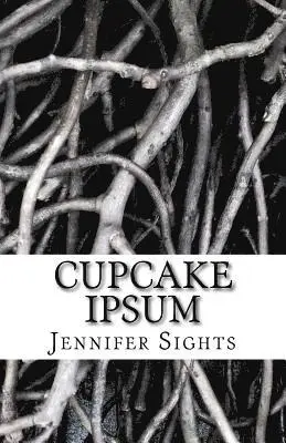 Jennifer Sights - Cupcake Ipsum, Häftad. Tillgänglighet: Lägg i varukorg