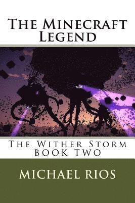 Michael Rios - The Minecraft Legend: The Wither Storm, Häftad