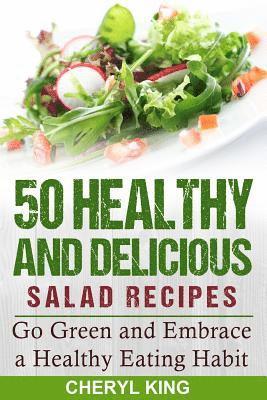 Cheryl King - 50 Healthy and Delicious Salad Recipes, Häftad. Tillgänglighet: Tillfälligt slut