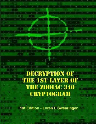 Loren L. Swearingen - Decryption of the 1st Layer of the Zodiac 340 Cryptogram, Häftad. Tillgänglighet: Lägg i varukorg