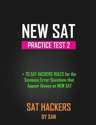 San - NEW SAT Practice Test 2: +70 SAT HACKERS RULES for the Sentence Error Questions that Appear Always on NEW SAT, Häftad. Tillgänglighet: Lägg i varukorg