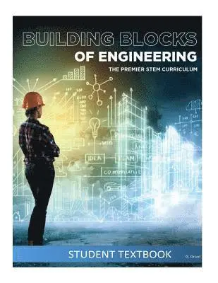 G. Grant - Building Blocks of Engineering: Student Textbook, Häftad. Tillgänglighet: Lägg i varukorg