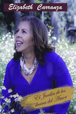 Elizabeth Carranza, Mrv Editor Independiente - El jardín de los decires del amor, Häftad. Tillgänglighet: Lägg i varukorg