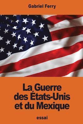 Gabriel Ferry - La Guerre des États-Unis et du Mexique, Häftad. Tillgänglighet: Lägg i varukorg