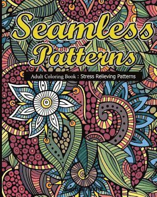 V. Art, Sophia Payne - Seamless Patterns: Adult Coloring Book: Stress Relieving Patterns, Häftad. Tillgänglighet: Lägg i varukorg