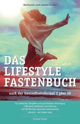 Tina Feiertag - Das Lifestyle Fastenbuch nach Rudolf Breuss: nach der Gesundheitsformel 2 plus 50, Häftad. Tillgänglighet: Lägg i varukorg