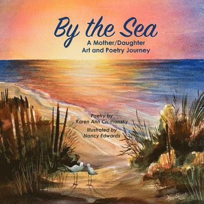 Nancy Edwards - By the Sea: A Mother/Daughter Art and Poetry Journey, Häftad. Tillgänglighet: Lägg i varukorg
