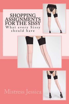 Mistress Jessica - Shopping Assignments for the Sissy: What every Sissy should have!, Häftad. Tillgänglighet: Lägg i varukorg