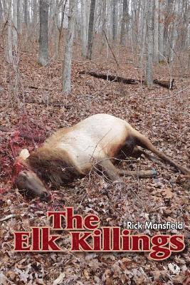 Rick Mansfield - The Elk Killings, Häftad. Tillgänglighet: Lägg i varukorg