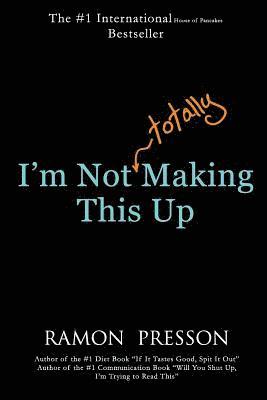 Ramon Presson - I'm Not (Totally) Making This Up, Häftad. Tillgänglighet: Lägg i varukorg